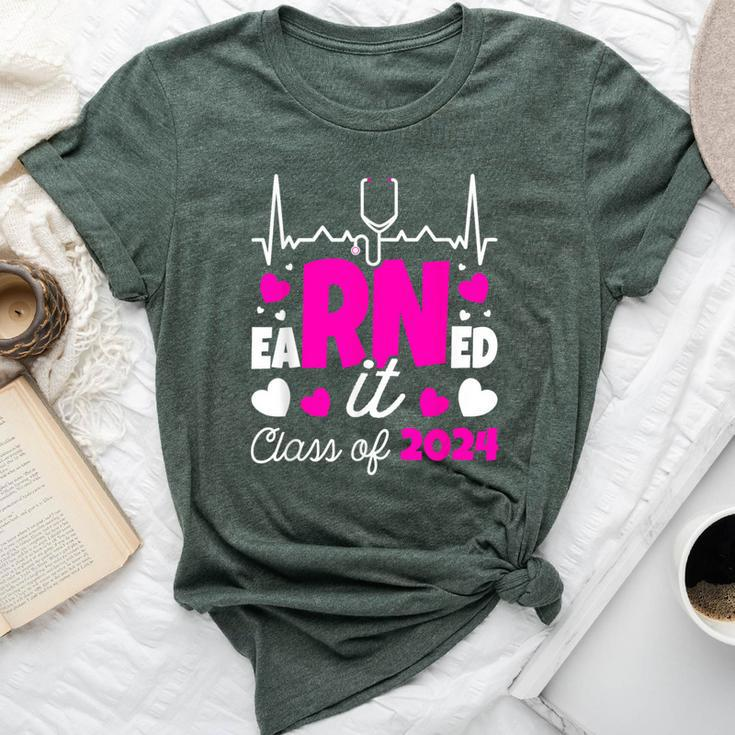 Earned It Class Of 2024 I Registered Nurse I Rn Nurse Bella Canvas T-shirt