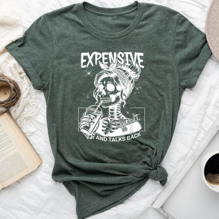 Expensive Difficult And Talks Back Mom Skeleton Bella Canvas T-shirt