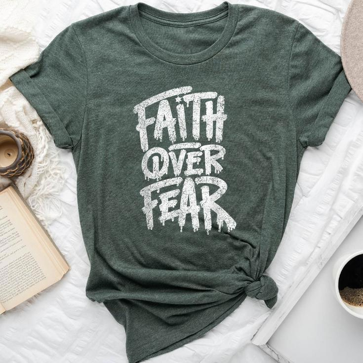 Faith Over Fear Christian Inspirational Graphic Bella Canvas T-shirt