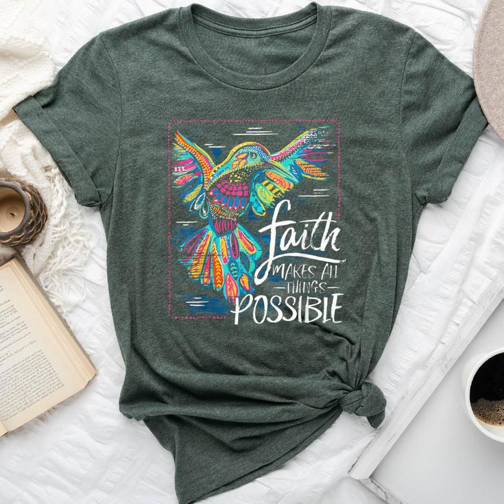 Faith Make All Things Are Possible Hummingbird Christian Bella Canvas T-shirt