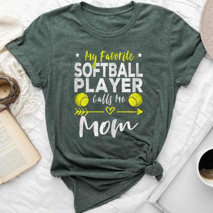 My Favorite Softball Player Calls Me Mom Softball Player Mom Bella Canvas T-shirt