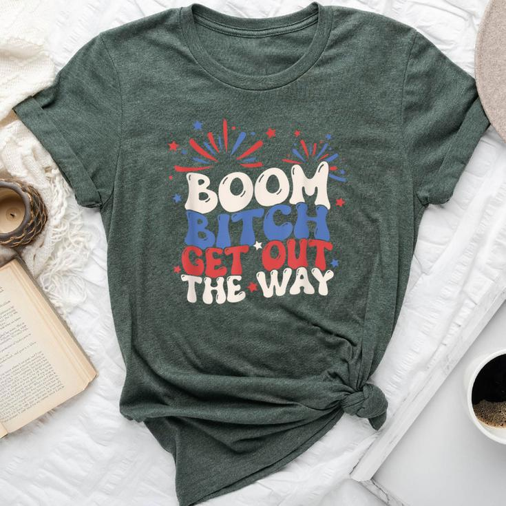 Fireworks 4Th Of July Boom Bitch Get Out The Way Groovy Bella Canvas T-shirt