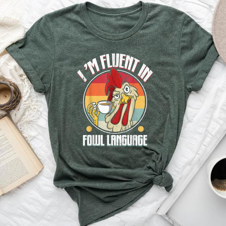 Fluent In Fowl Language Chicken Lover Retro Bella Canvas T-shirt