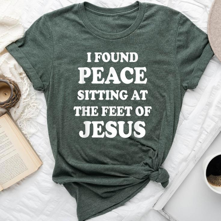 I Found Peace Sitting At The Feet Of Jesus Christian Faith Bella Canvas T-shirt