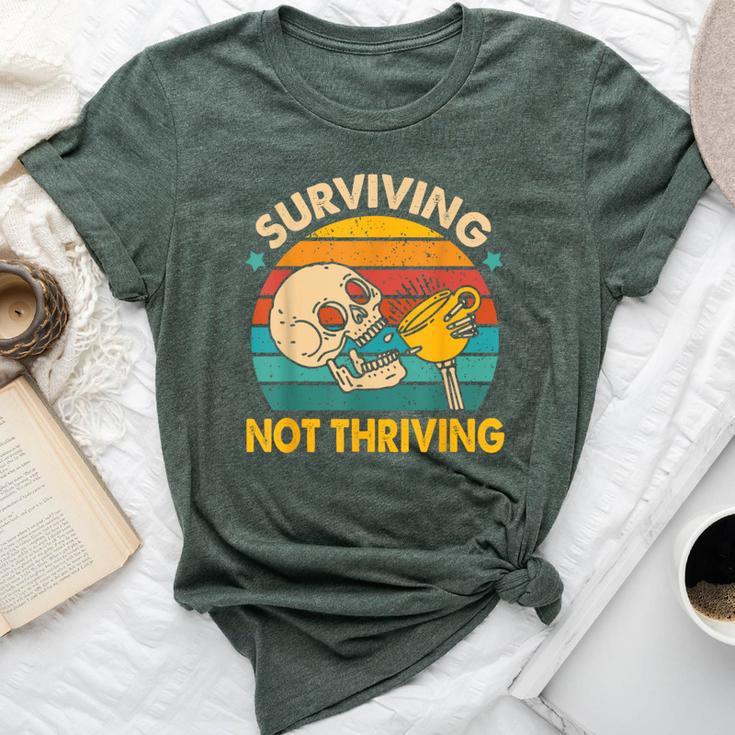 Coffee Lover Caffeinated Mom Surviving Not A Thriving Bella Canvas T-shirt