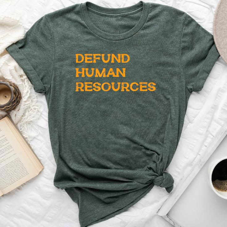 Defund Human Resources For Women Bella Canvas T-shirt