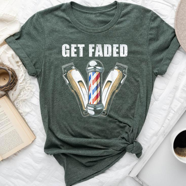 Get Faded Barber For Cool Hairstylist Bella Canvas T-shirt