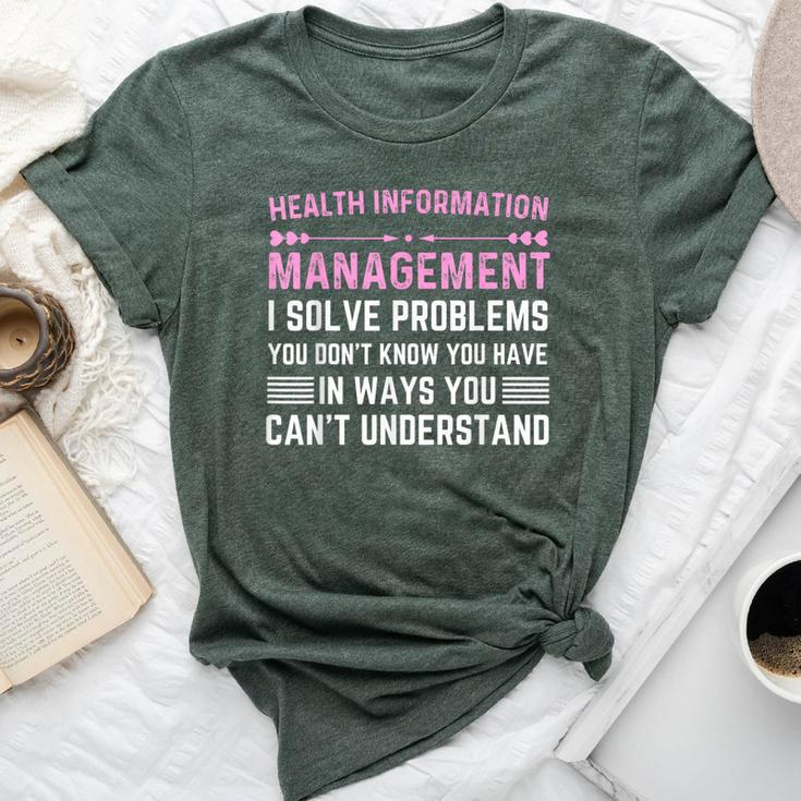 Health Information Management Woman Or Man Bella Canvas T-shirt