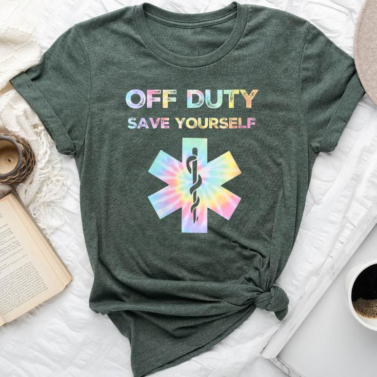 Off Duty Save Yourself Tie Dye Nurse Life Women Bella Canvas T-shirt