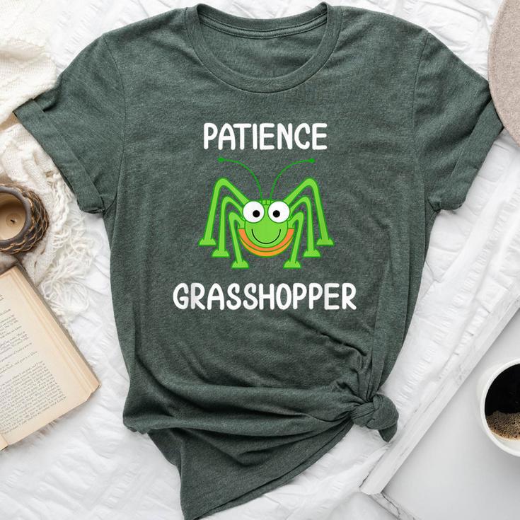 Patience Grasshopper Joke Sarcastic Family Bella Canvas T-shirt