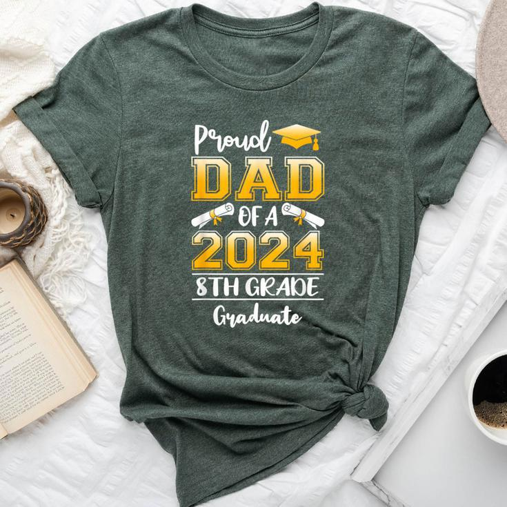 Proud Dad Of A Class Of 2024 8Th Grade Graduate Bella Canvas T-shirt