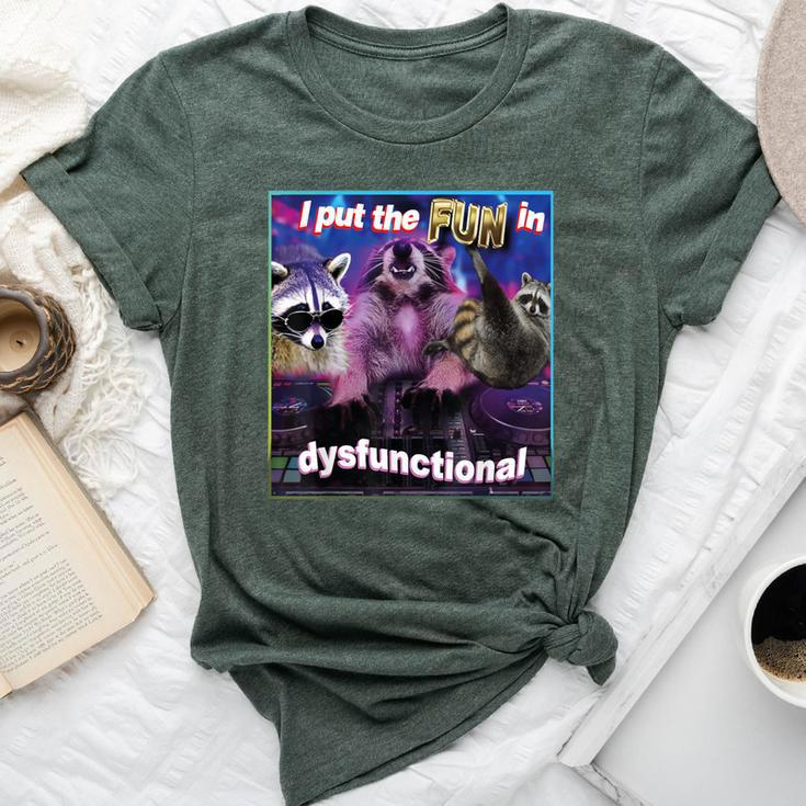 Raccoon I Put The Fun In Dysfunctional Sarcastic Panda Bella Canvas T-shirt