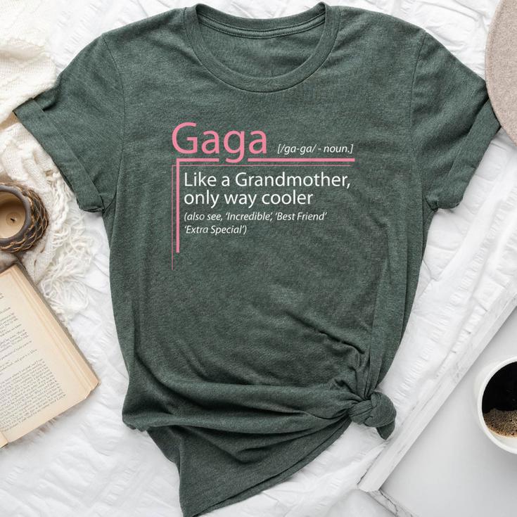 Gaga Definition Grandmother Only Way Cooler For Grandma Bella Canvas T-shirt