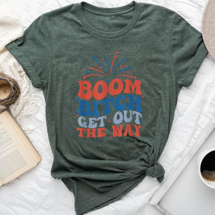 Groovy Fireworks 4Th Of July Boom Bitch Get Out The Way Bella Canvas T-shirt
