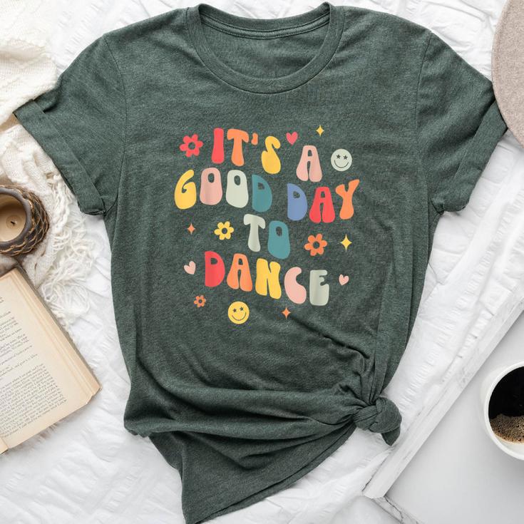 Groovy Its A Good Day To Dance Dance Teacher Bella Canvas T-shirt