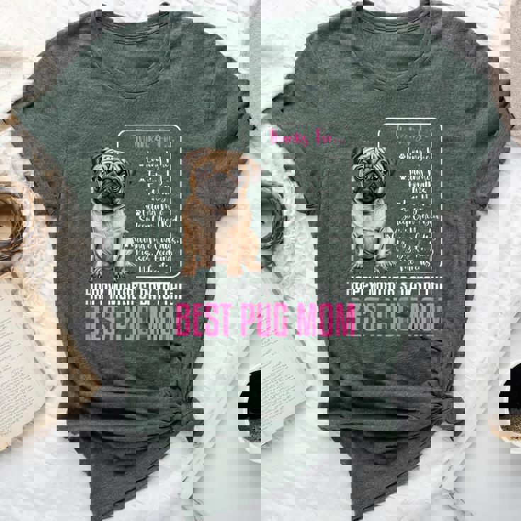 Happy Mother's Day To The Best Pug Mom Pug Dog Mom Bella Canvas T-shirt