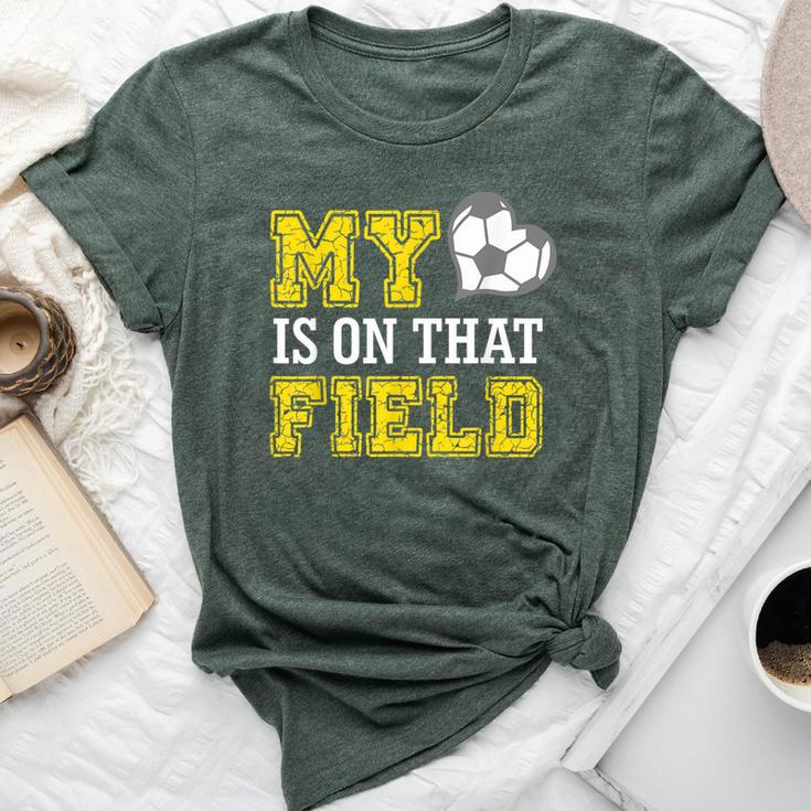 My Heart Is On That Field Crazy Soccer Mom Life Bella Canvas T-shirt