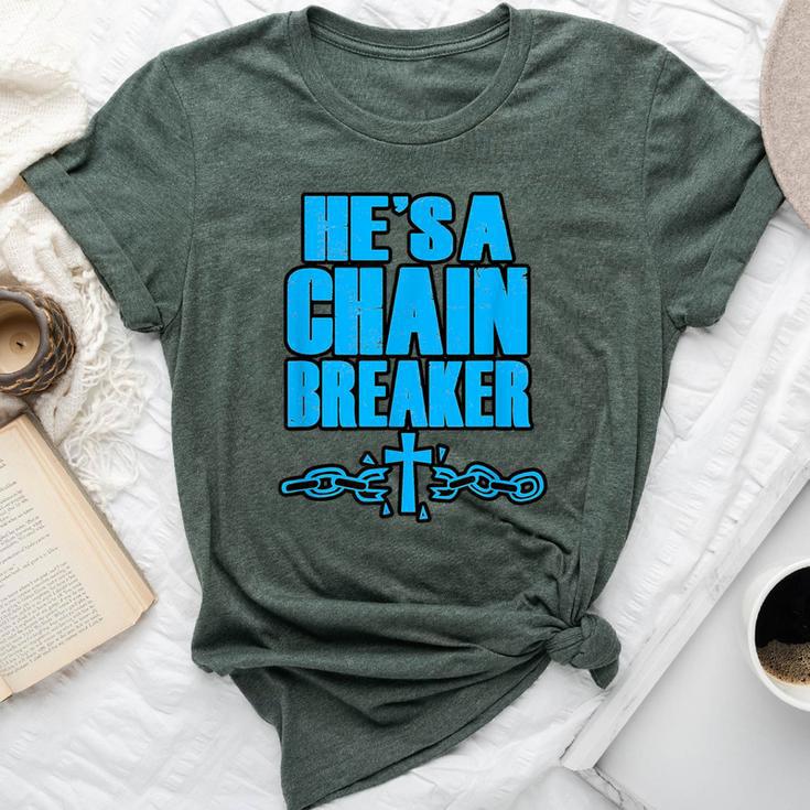 He's A Chain Breaker Christian Religious Bella Canvas T-shirt