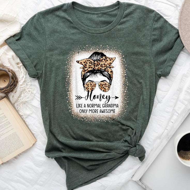 Honey Like A Normal Grandma Only More Awesome Messy Bun Bella Canvas T-shirt