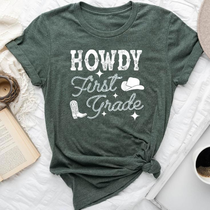 Howdy First Grade Teacher Student Back To School 1St Grade Bella Canvas T-shirt
