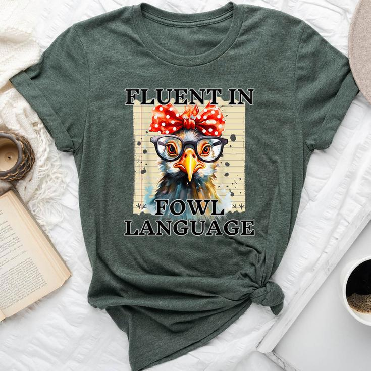I'm Fluent In Fowl Language Chicken Lady Bella Canvas T-shirt