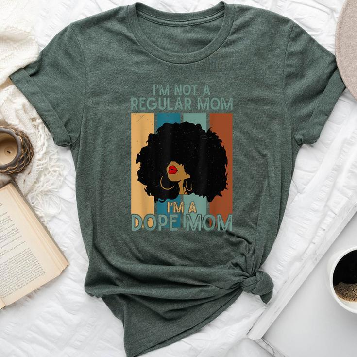 I'm Not A Regular Mom I'm A Dope Mom Dope Afro Black Queen Bella Canvas T-shirt