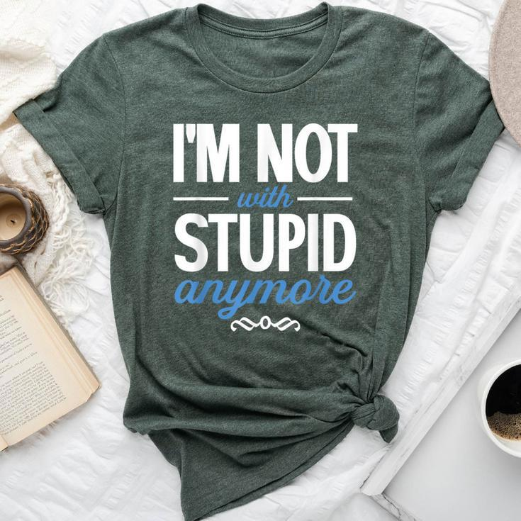 I'm Not With Stupid Anymore Ex-Wife Ex-Husband Divorced Bella Canvas T-shirt