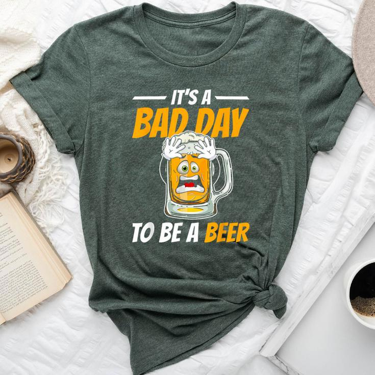It's A Bad Day To Be A Beer Drinking Beer Men Bella Canvas T-shirt