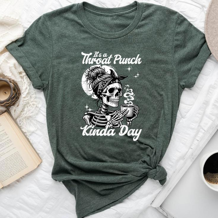 It's A Throat Punch Kind Of Day Sarcastic Skeleton Women's Bella Canvas T-shirt