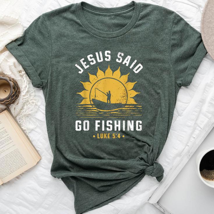 Jesus Christ Said Go Fishing Christian Fisherman Faith Bella Canvas T-shirt