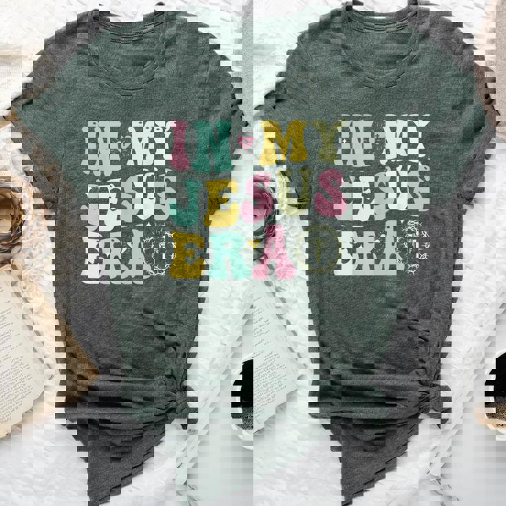 In My Jesus Era Christian Jesus Lover Religion Good Friday Bella Canvas T-shirt