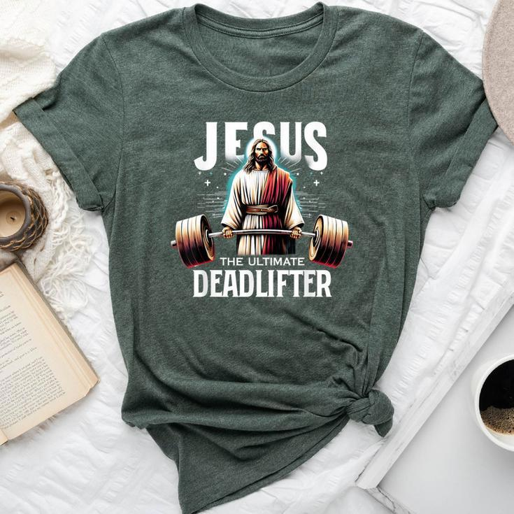 Jesus The Ultimate Deadlifter Christian Jesus Deadlift Bella Canvas T-shirt
