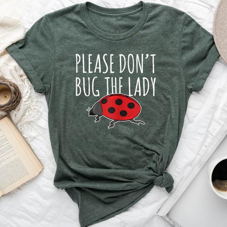 Ladybug T Please Don't Bug The Lady Insect Bella Canvas T-shirt