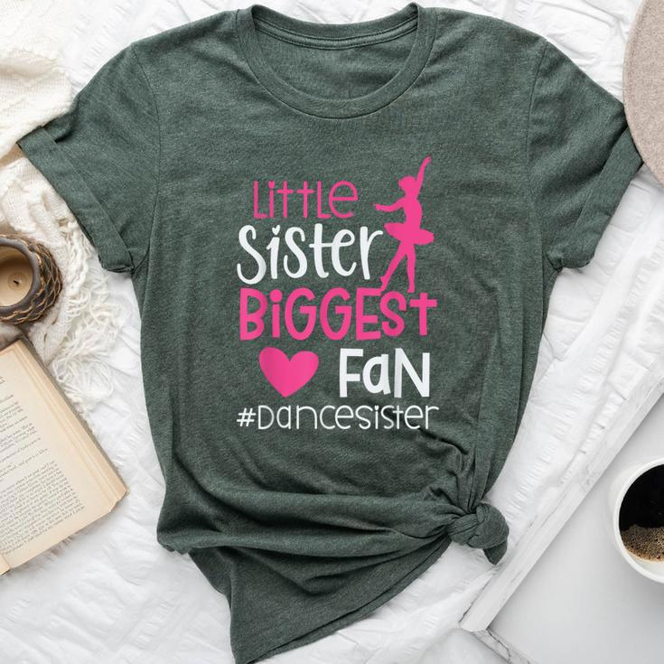 Little Sister Biggest Fan Dance Sister Of A Dancer Dancing Bella Canvas T-shirt