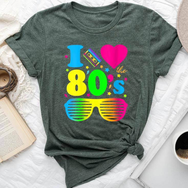 I Love The 80S Clothes For And Party Bella Canvas T-shirt