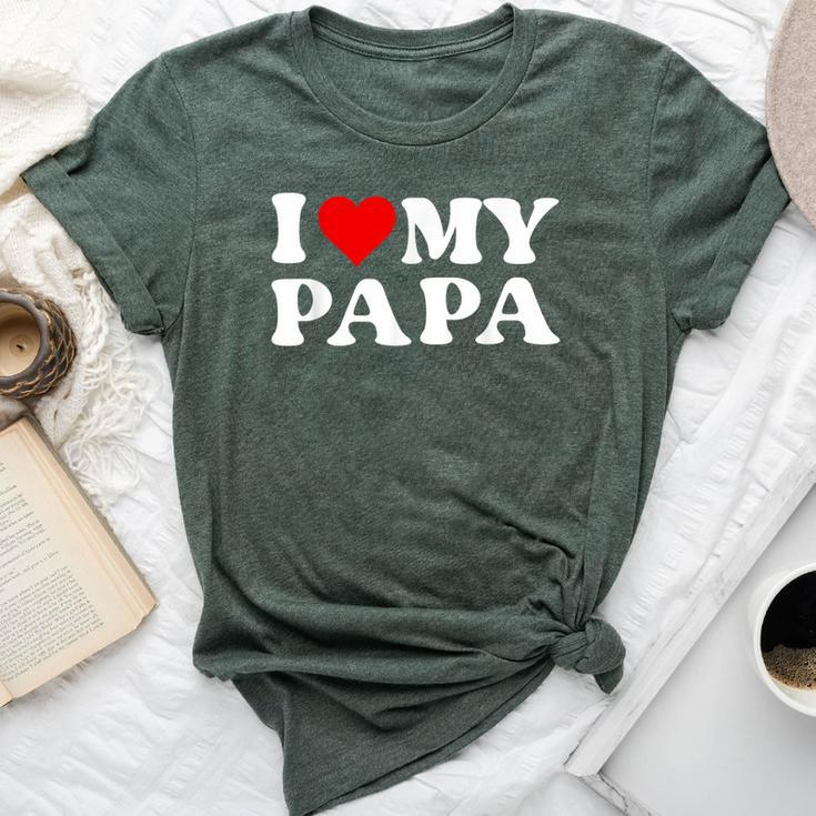 I Love My Dad I Love My Papa For Daughter And Son Bella Canvas T-shirt