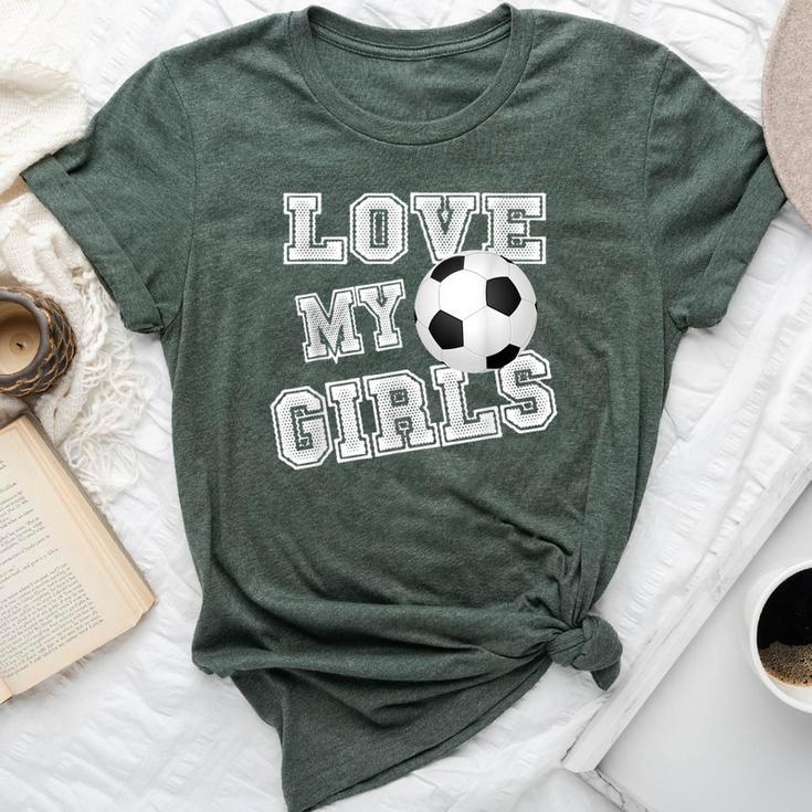 I Love My Girls Dad & Mom Soccer Cool Soccer Mom Bella Canvas T-shirt