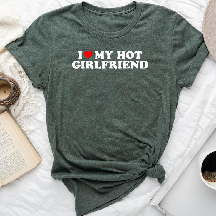 I Love My Hot Girlfriend I Heart My Hot Girlfriend Bella Canvas T-shirt