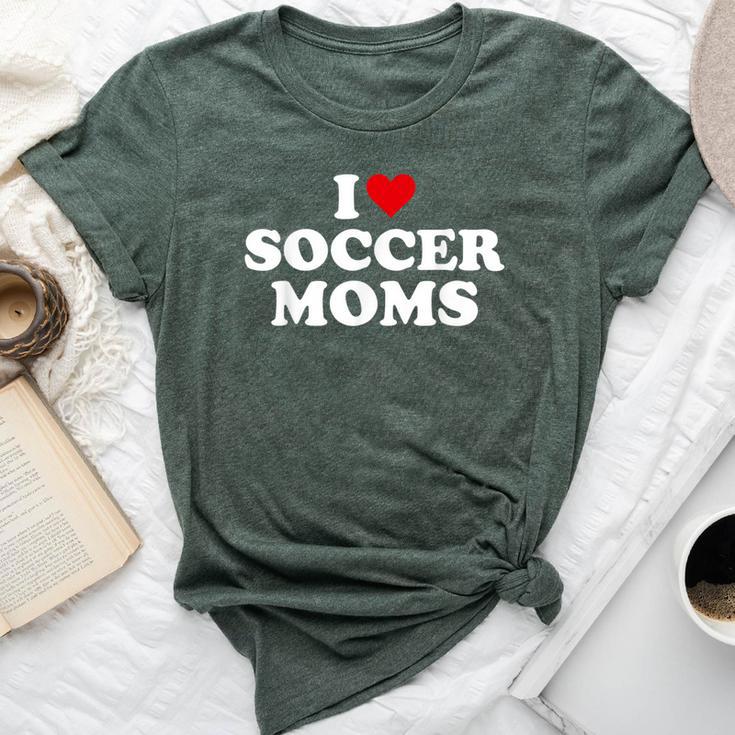 I Love Soccer Moms Sports Soccer Mom Life Player Bella Canvas T-shirt