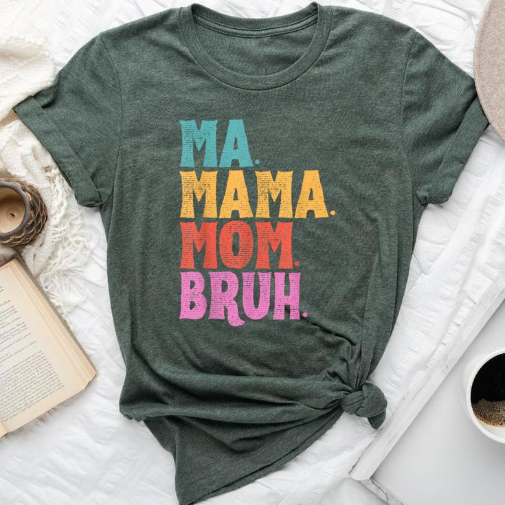 Ma Mama Mom Bruh Vintage Mother Bella Canvas T-shirt