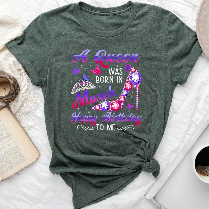 March A Queen Was Born In March Birthday Bella Canvas T-shirt