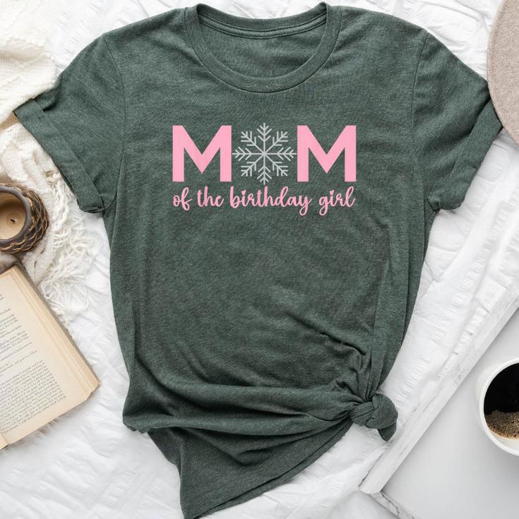 Mom Of The Birthday Girl Winter Onederland 1St Birthday Bella Canvas T-shirt