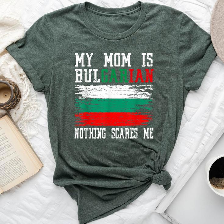 My Mom Is Bulgarian Nothing Scares Me Vintage Bulgarian Flag Bella Canvas T-shirt