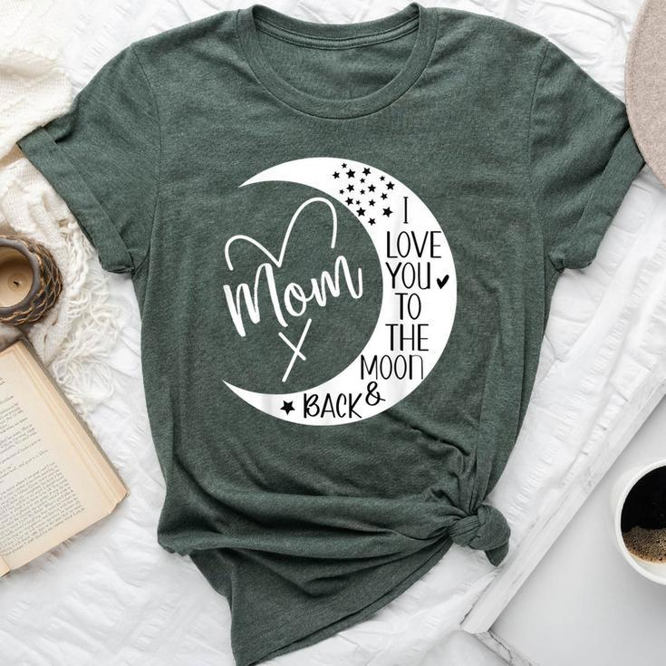 Mom I Love You To The Moon & BackI Love My Mom To The Moon Bella Canvas T-shirt