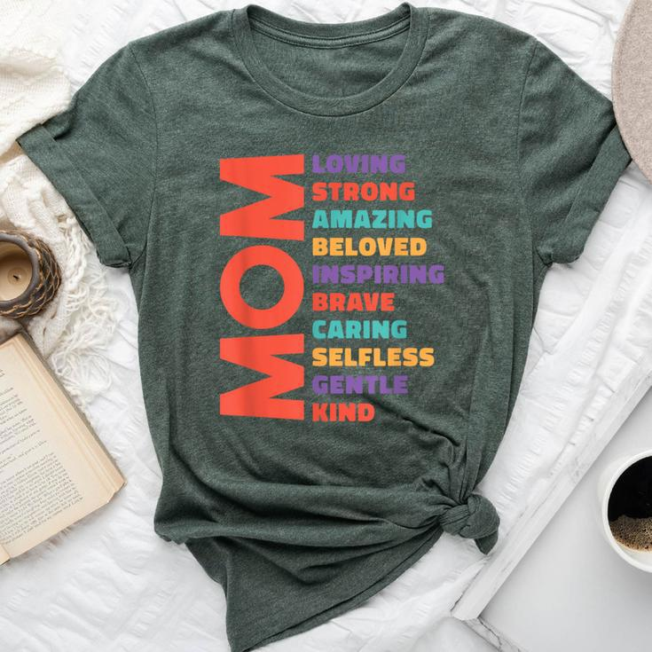 Mom Loving Strong Amazing Colorful Appreciation Bella Canvas T-shirt