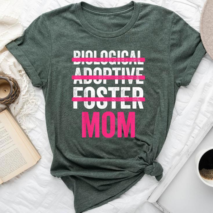 Mother Day Not Biological Adoptive Foster Mom Son & Daughter Bella Canvas T-shirt