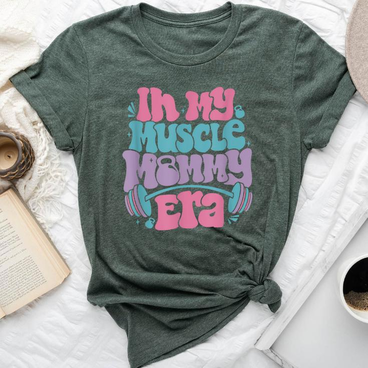 In My Muscle Mommy Era Gym Workout Fitness Team Gym Mama Bella Canvas T-shirt