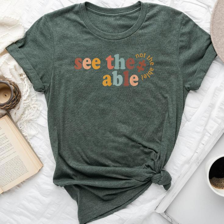 Neurodiversity Sped Teacher See The Able Not Label Autism Bella Canvas T-shirt