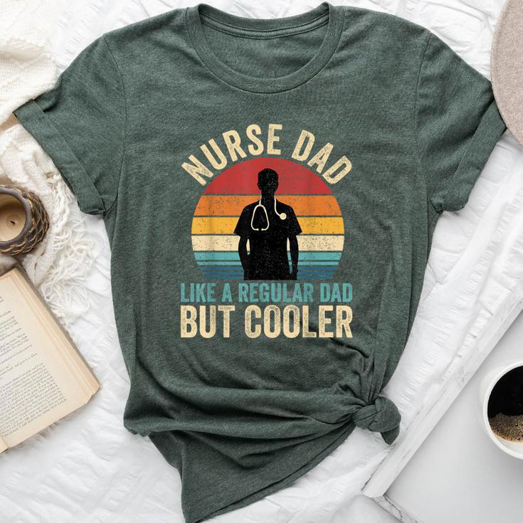 Nurse Dad Like Regular Dad But Cooler Father's Day Bella Canvas T-shirt