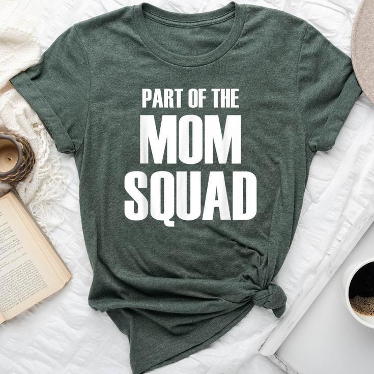 Part Of The Mom Squad Popular Family Parenting Quote Bella Canvas T-shirt